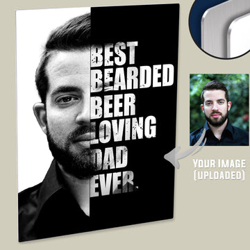 Personalized 'Best Bearded Beer Loving Dad Ever' Photo Poster on HD Metal Panel