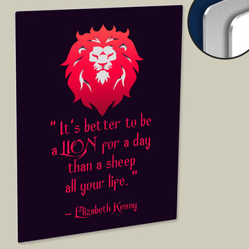 Inspiring 'It's Better To Be A Lion For a Day...' Quote Poster - Printed on High-Quality Chromaluxe Panel