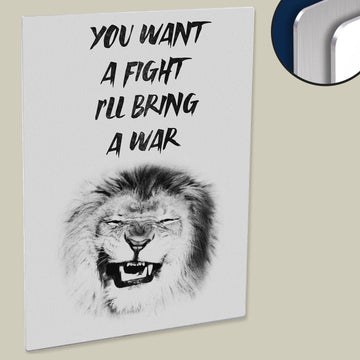 Sassy 'You Want a Fight, I'll Bring a War' Quote Poster - Printed on Durable DH Metal for a Hilarious Touch