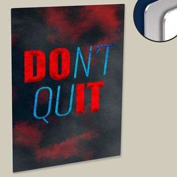 Motivational 'Don't Quit' Quote Poster - Printed on High-Quality HD Metal Panel for Inspiration