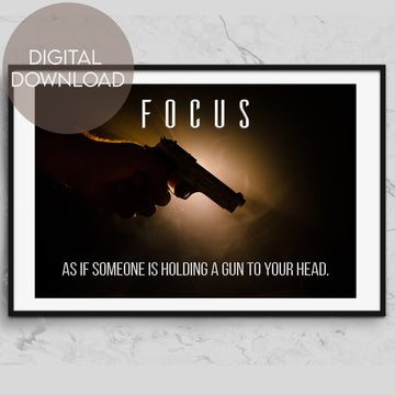 Work Motivation 'Focus Like Your Life Depends On It' Quote Poster - Digital Download