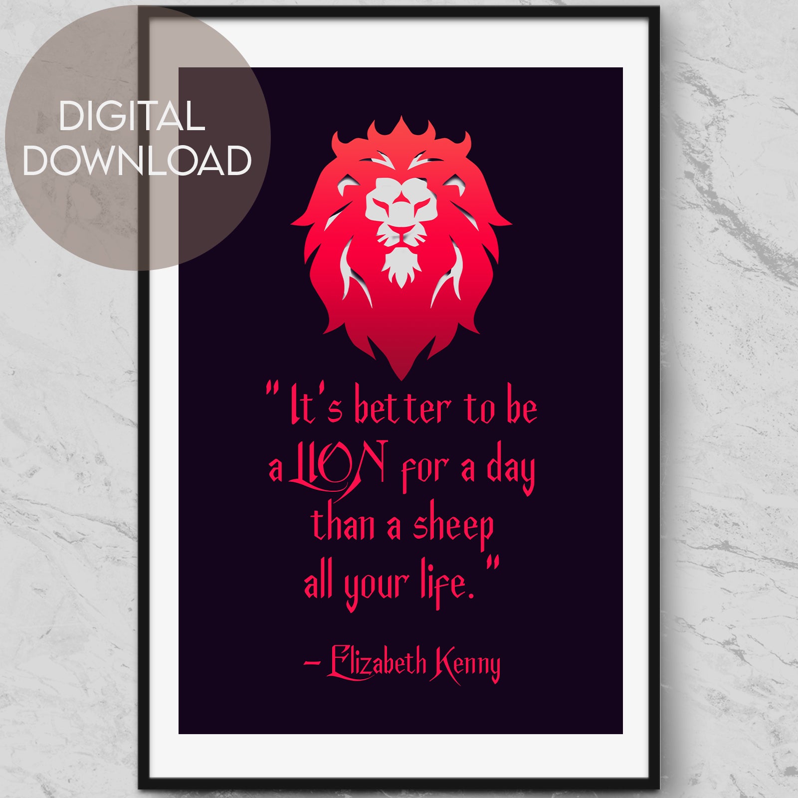 "It's Better To Be A Lion For a Day..." Quote Poser - Digital Download