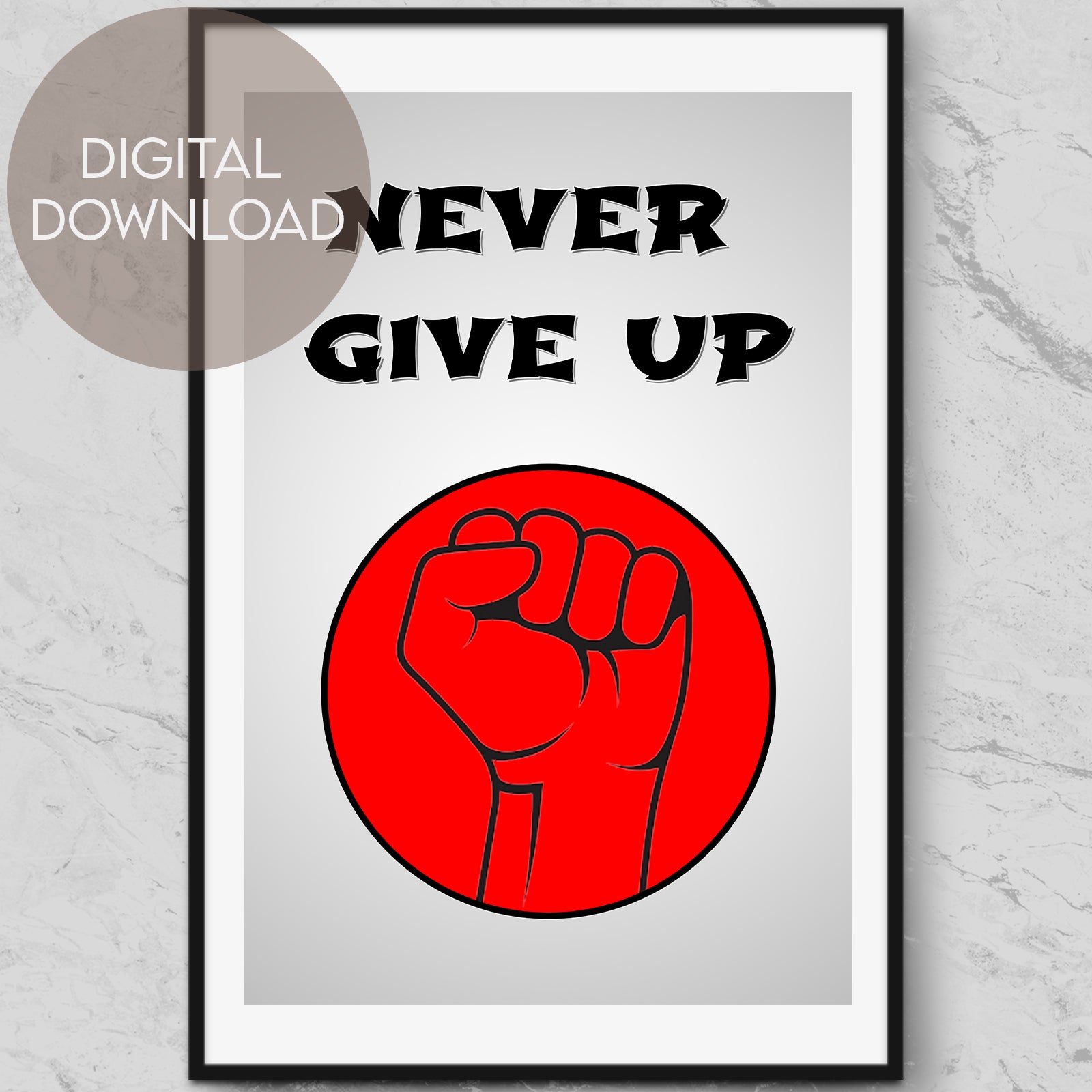 "Never Give Up" Motivational Quote Poster - Digital Download